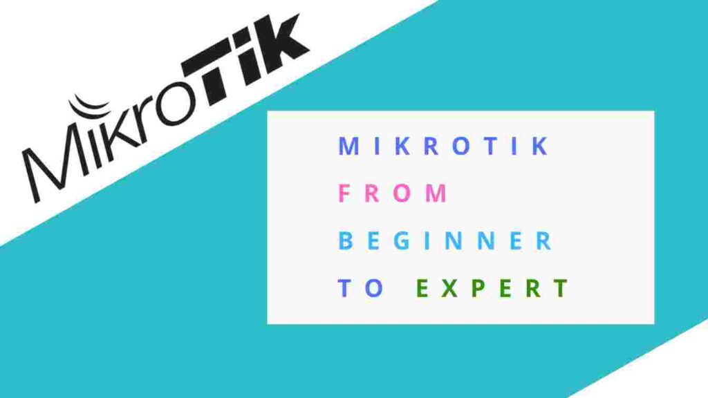 MikroTik Beginner to Expert