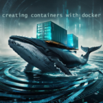 creating containers with docker